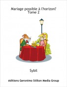 Sybil - Mariage possible &agrave; l'horizon? Tome 2