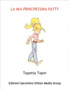 Topetta Topin - LA MIA PRINCIPESSINA PATTY