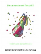 Topiviana Belsorriso :) - Un carnevale coi fiocchi!!!