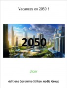 Jicer - Vacances en 2050 !