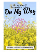 - - On My Way #2Recuerdos a la hora