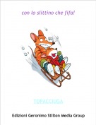 TOPACCIUGA - con lo slittino che fifa!