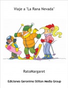 RatoMargaret - Viaje a ''La Rana Nevada''