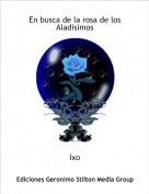 Ixo - En busca de la rosa de los Aladisimos