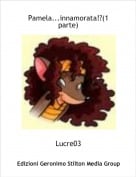 Lucre03 - Pamela...innamorata!?(1 parte)