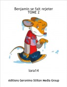 lora14 - Benjamin se fait rejeter TOME 2