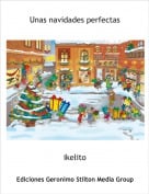 ikelito - Unas navidades perfectas