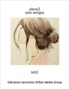 leli2 - alexa3solo amigos