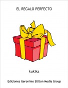 kukika - EL REGALO PERFECTO