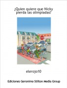 elerojo10 - &iquest;Quien quiere que Nicky pierda las olimpiadas?