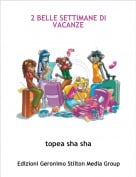 topea sha sha - 2 BELLE SETTIMANE DI VACANZE