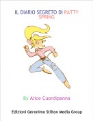 By Alice Cuordipanna - IL DIARIO SEGRETO DI PATTY SPRING