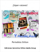 Periodista Stilton - &iexcl;S&uacute;per-ratones!