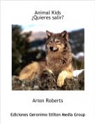 Arion Roberts - Animal Kids&iquest;Quieres salir?