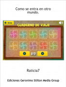 Raticia7 - Como se entra en otro mundo.