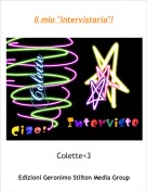 Colette<3 - Il mio "intervistario"!