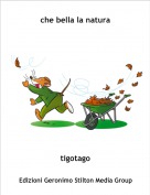 tigotago - che bella la natura