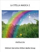 stelluccia - LA STELLA MAGICA 2
