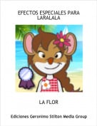 LA FLOR - EFECTOS ESPECIALES PARA LARALALA