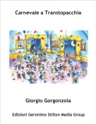 Giorgio Gorgonzola - Carnevale a Transtopacchia