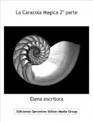 Elena escritora - La Caracola Magica 2&ordm; parte