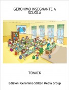 TOMICK - GERONIMO INSEGNANTE A SCUOLA