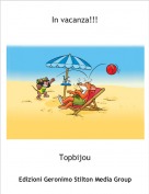 Topbijou - In vacanza!!!