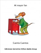 Cuenta Cuentos - Mi mayor fan