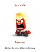 Topannapi - Sono stufa!
