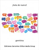 gemitina - &iexcl;hola de nuevo!