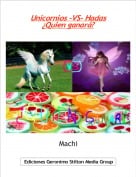 Machi - Unicornios -VS- Hadas&iquest;Quien ganar&aacute;?