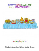 Marta-Toparta - RICETTE NON FAVOLOSE MA... STRATOPICHE!!!