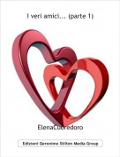 ElenaCuoredoro - I veri amici... (parte 1)