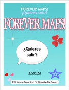 Arenita - FOREVER MAPS! &iquest;Quieres salir?