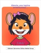 T.M.S.! - Alessia,una topina avventurosa...