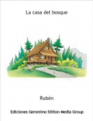 Rub&eacute;n - La casa del bosque