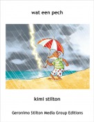 kimi stilton - wat een pech