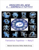 Fantastica Topolina---> Maty!!! - OROSCOPO DEL MESE E....SORPRESA X TUTTI!!!!