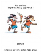 pichula - Mia and me(significa Mia y yo) Parte 1