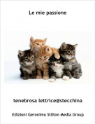 tenebrosa lettrice@stecchina - Le mie passione
