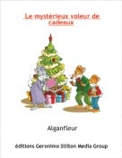Alganfleur - Le myst&eacute;rieux voleur de cadeaux