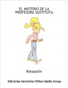 Ratopat&iacute;n - EL MISTERIO DE LA PROFESORA SUSTITUTA