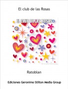 Ratoblan - El club de las Rosas