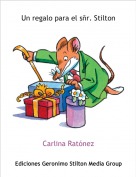 Carlina Rat&oacute;nez - Un regalo para el s&ntilde;r. Stilton