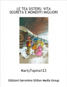 MartyTopina123 - LE TEA SISTERS: VITA SEGRETA E MOMENTI MIGLIORI