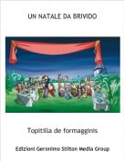 Topitilla de formagginis - UN NATALE DA BRIVIDO