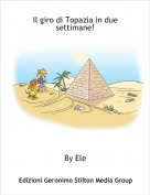 By Ele - Il giro di Topazia in due settimane!