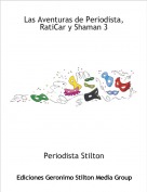 Periodista Stilton - Las Aventuras de Periodista, RatiCar y Shaman 3