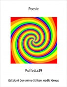 Puffetta39 - Poesie ( parte 1 )