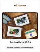 Ratolina Ratisa (R.R.) - Adivinanzas
